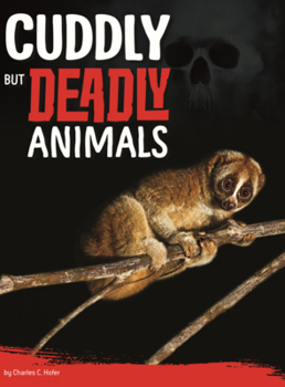 Library Binding Cuddly But Deadly Animals Book