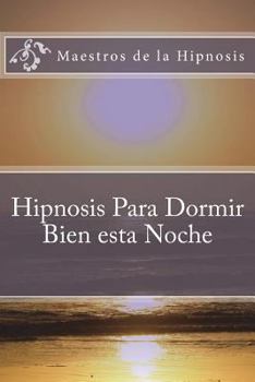 Paperback Hipnosis Para Dormir Bien esta Noche [Spanish] Book