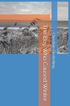 Paperback The Boy Who Caused Winter Book