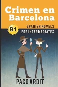 Paperback Spanish Novels: Crimen en Barcelona (Spanish Novels for Intermediates - B1) Book