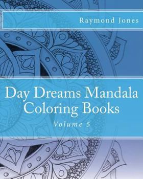 Paperback Day Dreams Mandala Coloring Books, Volume 5 Book