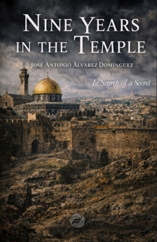 Nine Years in the Temple: In Search of a Secret
