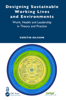 Hardcover Designing Sustainable Working Lives and Environments: Work, Health and Leadership in Theory and Practice Book