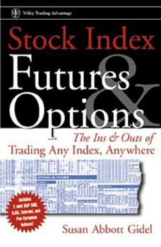 Hardcover Stock Index Futures & Options: The Ins and Outs of Trading Any Index, Anywhere Book