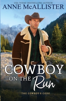 Cowboy On The Run (World's Most Eligible Bachelors) - Book #2 of the Cowboy's Code