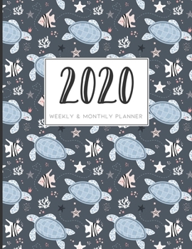 2020 Weekly & Monthly Planner: Sea Turtle 12 Month Calendar and Organizer Notebook (January 2020 through December 2020)