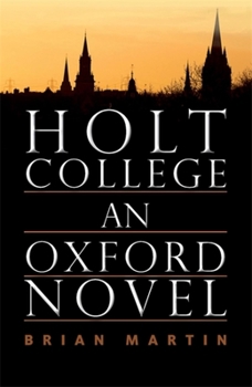 Paperback Holt College: An Oxford Novel: An Oxford Novel Book