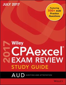 Paperback Wiley CPAexcel Exam Review July 2017 Study Guide: Auditing and Attestation Book