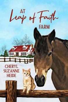 At Leap Of Faith Farm: A Memoir For Animal Lovers