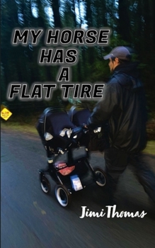 Paperback My Horse Has a Flat Tire Book