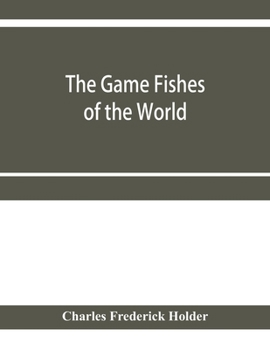 Paperback The game fishes of the world Book