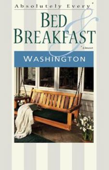 Paperback Absolutely Every* Bed & Breakfast in Washington (*Almost) Book