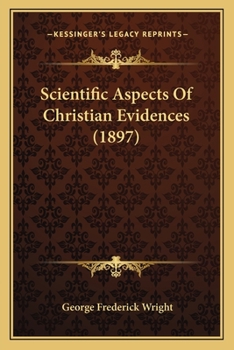 Paperback Scientific Aspects Of Christian Evidences (1897) Book