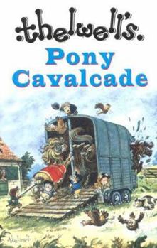 Paperback Thelwell's Pony Cavalcade: Angels on Horseback/A Leg at Each Corner/Riding Academy Book