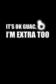 It's Ok Guac, I'm Extra Too: Hangman Puzzles | Mini Game | Clever Kids | 110 Lined Pages | 6 X 9 In | 15.24 X 22.86 Cm | Single Player | Funny Great Gift