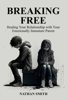 Paperback Breaking Free: Healing Your Relationship with Your Emotionally Immature Parent [Large Print] Book