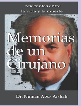 Paperback Memorias de un cirujano.: Anécdotas entre la vida y la muerte [Spanish] Book