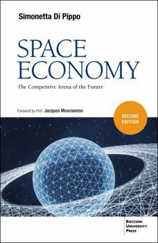 Paperback Space Economy, Second Edition: The Competitive Arena of the Future Book