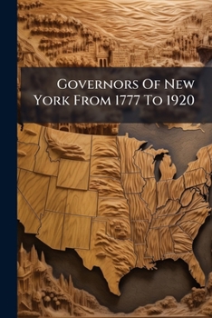 Paperback Governors of New York from 1777 to 1920... Book