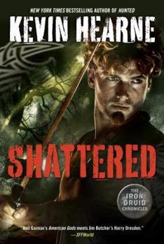 Hardcover Shattered (Iron Druid Chronicles) Book