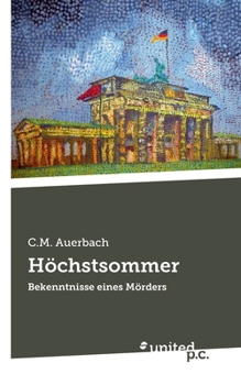 Paperback Höchstsommer: Bekenntnisse eines Mörders [German] Book