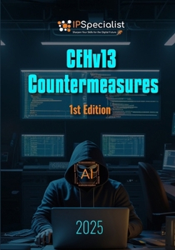 CEHv13 Countermeasure: 1st Edition - 2025