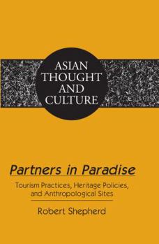 Hardcover Partners in Paradise: Tourism Practices, Heritage Policies, and Anthropological Sites Book