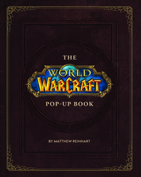 Hardcover The World of Warcraft Pop-Up Book