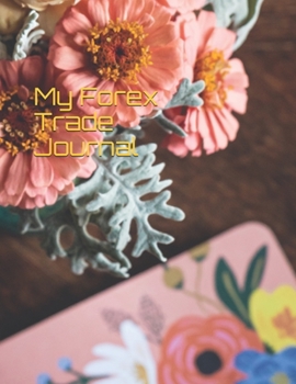 Paperback My Forex Trade Journal: Outline A Winning Strategy Book