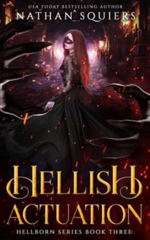 Paperback Hellish Actuation: A Reverse Harem Monster Romance (Hellborn) Book