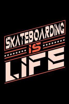 Paperback Skateboarding is Life: Graph Paper 5x5 Notebook for People who love their Sports and Hobbies Book