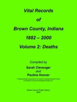 Paperback Vital Records of Brown County, Indiana: Volume 2: 1882-2000 Death Book