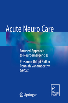Paperback Acute Neuro Care: Focused Approach to Neuroemergencies Book