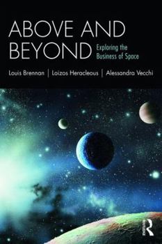 Paperback Above and Beyond: Exploring the Business of Space Book