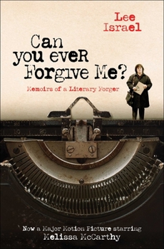Paperback Can You Ever Forgive Me?: Memoirs of a Literary Forger Book