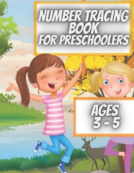 Paperback Number Tracing Book For Preschoolers Ages 3 - 5: Number Tracing Workbook for Preschool, Kindergarten and Kids Ages 3-5 Book