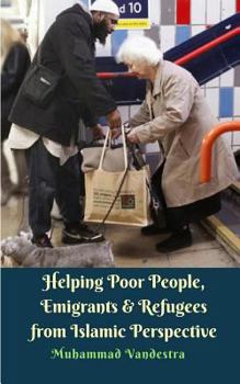 Paperback Helping Poor People, Emigrants and Refugees from Islamic Perspective Book