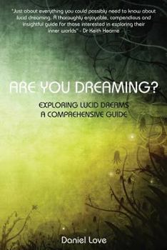 Paperback Are You Dreaming?: Exploring Lucid Dreams: A Comprehensive Guide Book