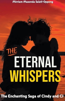 Paperback Eternal Whispers: The Enchanting Saga of Cindy and CJ Book