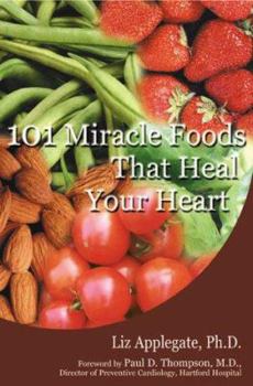 Mass Market Paperback 101 Miracle Foods That Heal Your Heart Book