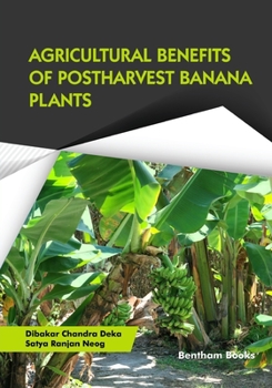 Paperback Agricultural Benefits of Postharvest Banana Plants Book