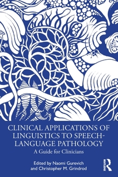 Paperback Clinical Applications of Linguistics to Speech-Language Pathology: A Guide for Clinicians Book