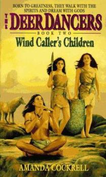 Wind Caller's Children (Deer Dancers, Book 2) - Book #2 of the Deer Dancers