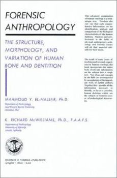 Hardcover Forensic Anthropology: The Structure, Morphology, and Variation of Human Bone and Dentition Book