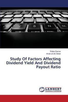 Paperback Study of Factors Affecting Dividend Yield and Dividend Payout Ratio Book