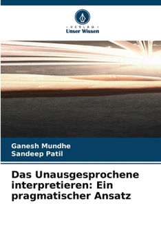 Paperback Das Unausgesprochene interpretieren: Ein pragmatischer Ansatz [German] Book
