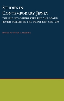 Hardcover Studies in Contemporary Jewry: Volume XIV: Coping with Life and Death: Jewish Families in the Twentieth Century Book