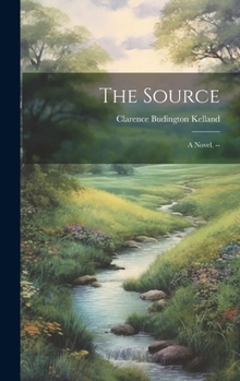 The Source: A Novel. --