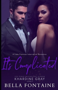 Paperback It's Complicated: A Fake Fianc?e Interracial Romance Book