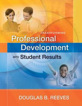 Paperback Transforming Professional Development Into Student Results Book